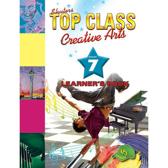 Shuters Top Class Creative Arts Grade 7 Learner's Book - ISBN 9781920604943