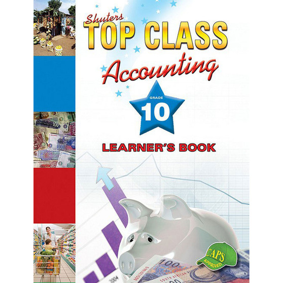 Shuters Top Class Accounting Grade 10 Learner's Book - ISBN 9780796044273