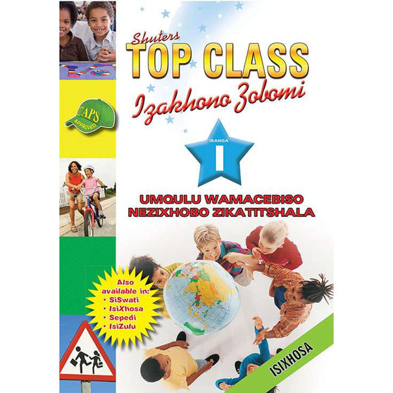 Shuters Top Class Izakhono Zobomi Ibanga 1 Umqulu Wamacebiso Nezixhobo Zikatitshala - ISBN 9780796045027