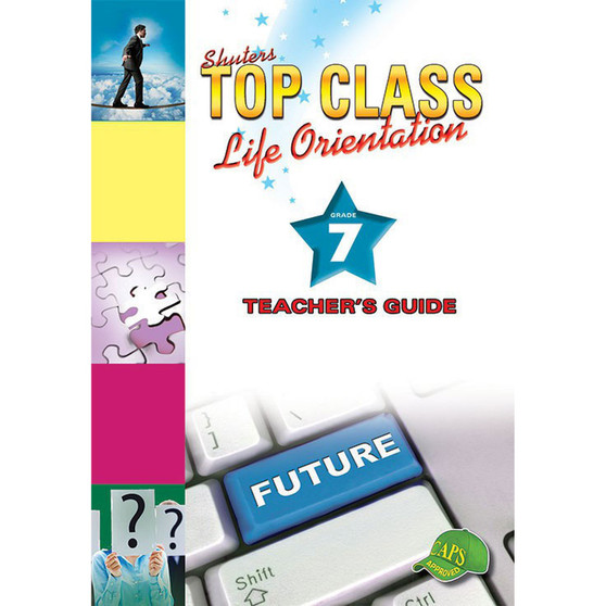 Shuters Top Class Life Orientation Grade 7 Teacher's Guide - ISBN 9781920604073