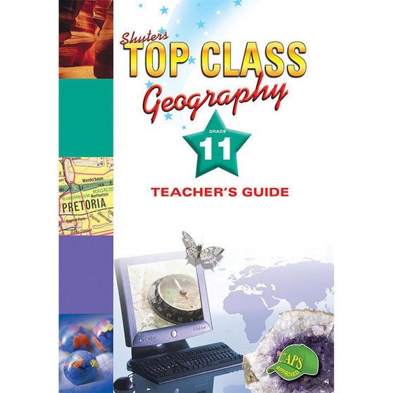 Shuters Top Class Geography Grade 11 Teacher's Guide - ISBN 9780796044181