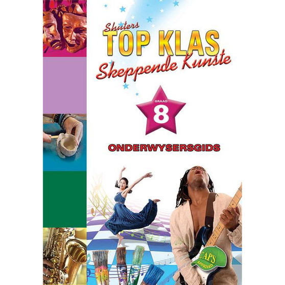 Shuters Top Klas Skeppende Kunste Graad 8 Onderwysersgids - ISBN 9781920605032