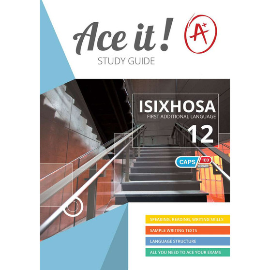 Ace It! isiXhosa First Additional Language Grade 12 - ISBN 9781920356903