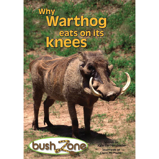 Bush Zone Reader 9 - Why Warthog Eats on Its Knees - ISBN 9780796040473