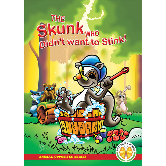 Animal Opposites Series: The Skunk Who Didn't Want to Stink! - ISBN 9781920310189