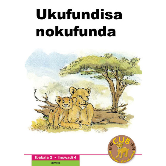 Cub Reading Scheme (Xhosa) Level 2 Book 4: Ukufundisa Nokufunda - ISBN 9780796042002