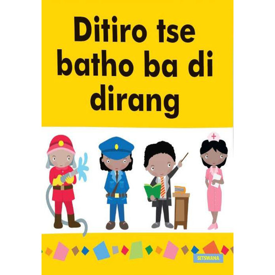 Ditiro Tse Batho Ba Di Dirang - ISBN 9780796062659