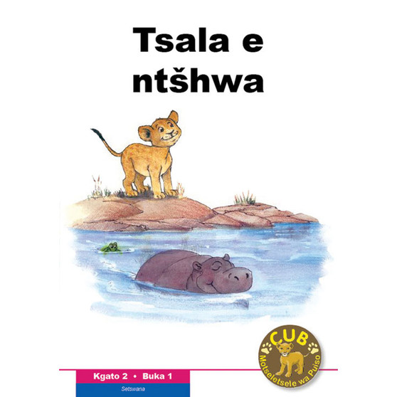 Cub Reading Scheme (Setswana) Level 2 Book 1: Tsala E Ntshwa - ISBN 9780796041753