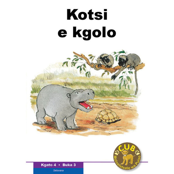 Cub Reading Scheme (Setswana) Level 4 Book 3: KOTSI E KGOLO - ISBN 9780796041852