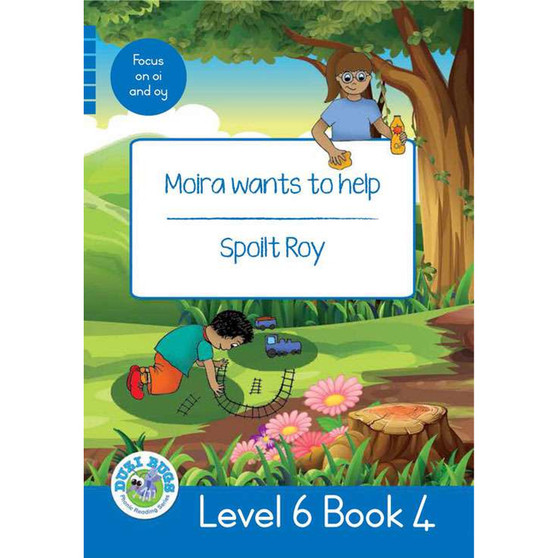 Duzi Bugs: Blue Level 6: Book 4: Moira Wants to Help | Spoilt Roy - ISBN 9781928228950