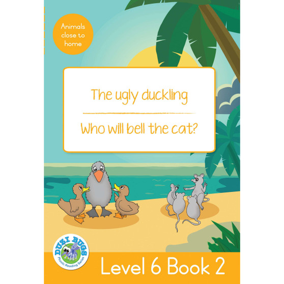 Duzi Bugs: Yellow Level 6: Book 2: The Ugly Duckling | Who Will Bell the Cat - ISBN 9781485825487