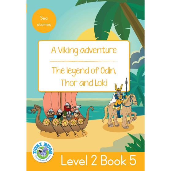 Duzi Bugs: Yellow Level 2: Book 5: A Viking Adventure | the Legend of Odin, Thor and Loki - ISBN 9781485825319