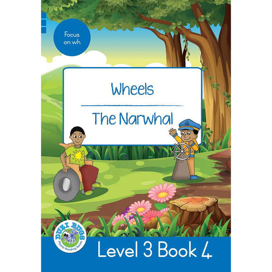 Duzi Bugs: Blue Level 3: Book 4: Wheels | the Narwhal - ISBN 9781928228806