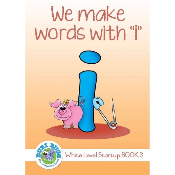 Duzi Bugs: White Start Up Level We Make Words with 'i' - ISBN 9781928228103