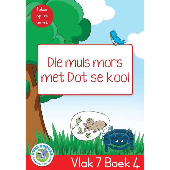 Duzi-Goggas: Rooi Vlak 7 Boek 4: Die Muis Mors met Dot se Kool - ISBN 9781485826538