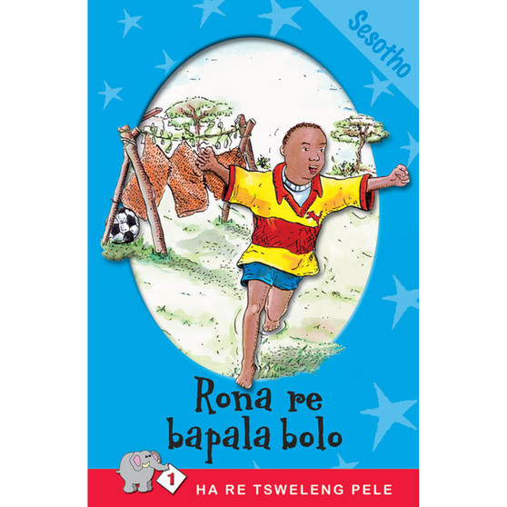 Ha Re Tsweleng Pele Series: Level 1 Book 3: Rona Re Bapala Bolo - ISBN 9780796017581