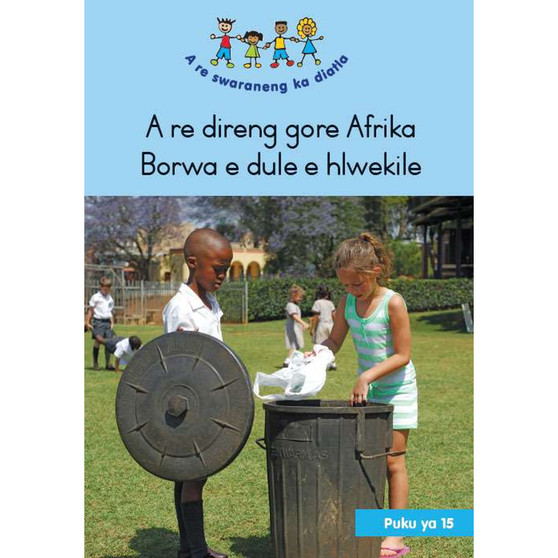 Hand in Hand (Sepedi) Small Book 15: A Re Direng Gore Afrika Borwa E Dule E Hlwekile - ISBN 9781485810377