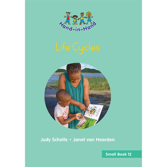 Hand in Hand Grade R (Student's Book) Book 12: Life Cycles - ISBN 9780796064820
