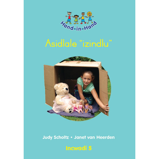 Hand in Hand Grade R (Zulu) (Big Book) Book 5: Asidlale 'izindlu' - ISBN 9780796057099