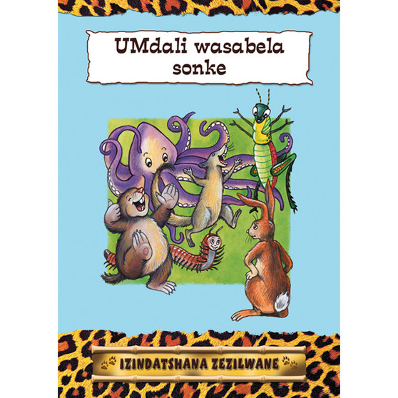 Izindatshana Zezilwane Series: Umdali Wasabela Sonke - ISBN 9780796038470