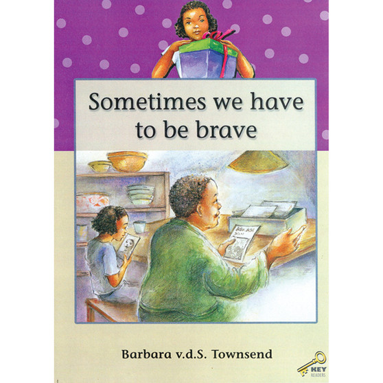 Key Readers: Purple Level: Sometimes We Have to Be Brave - ISBN 9780796029027