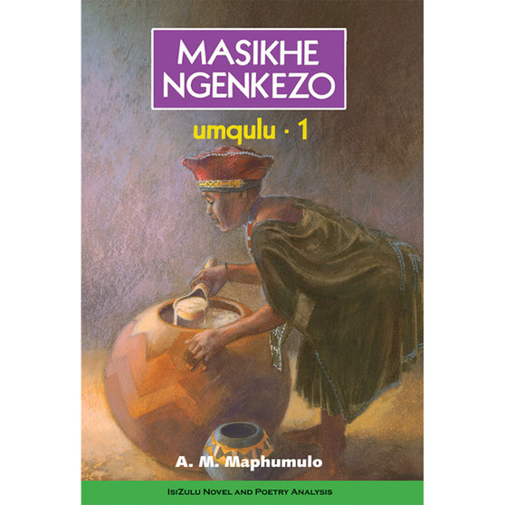 Masikhe Ngenkezo Umqulu 1 - ISBN 9781868510177
