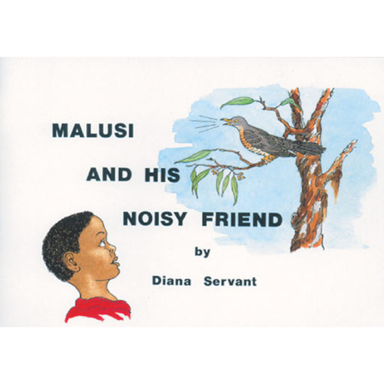 Malusi Series: Malusi and His Noisy Friends - ISBN 9781868510092