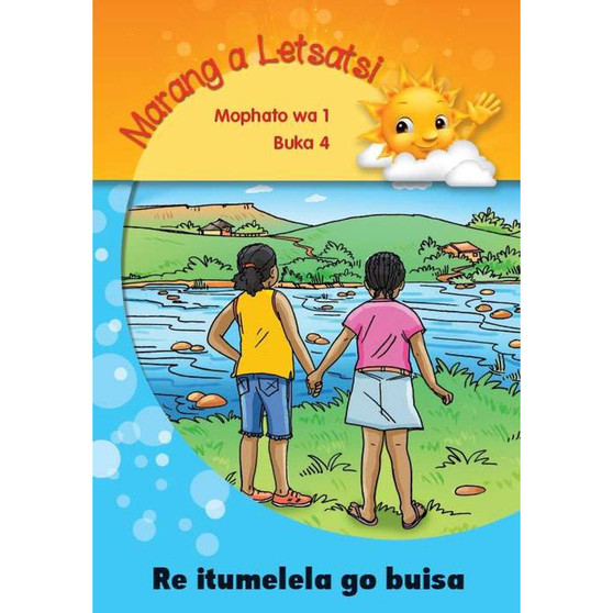 Marang a Letsatsi Mophato 1 Buka Ya 4: Re Itumelela Go Buisa - ISBN 9780796039798