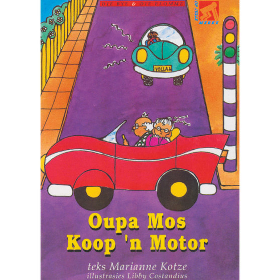 Op Pad L/Boeke die Bye en die Blomme Oupa Mos Koop Motor - ISBN 9780796006295
