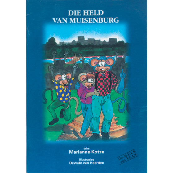 Op Pad L/Boeke die Muis van Vuis die Held van Muisenberg - ISBN 9780796008183