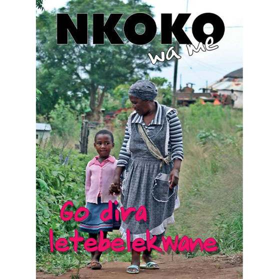 My Gogo Series (Setswana): Nkonko Wa Me - Go Dira Letebelekwane - ISBN 9780796059246