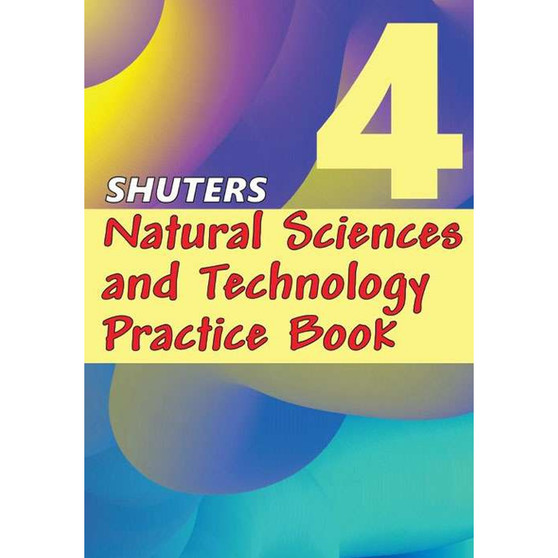 Shuters Natural Sciences and Technology Practice Book Grade 4 - ISBN 9780796059307