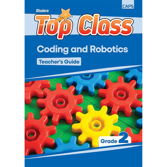 Top Class Coding and Robotics Grade 2 Teacher's Guide - ISBN 9781776314539
