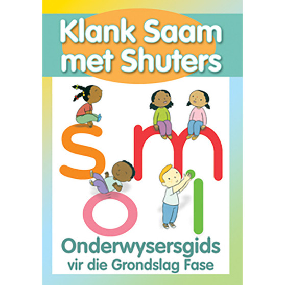 Shuters Sound Sense: (Afrik) Klank Saam met Shuters Onderwysersgids - ISBN 9780796036117