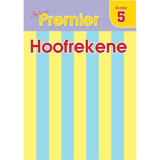 Shuters Premier Mental Maths Grade 5 (Afrikaans) - ISBN 9780796048820