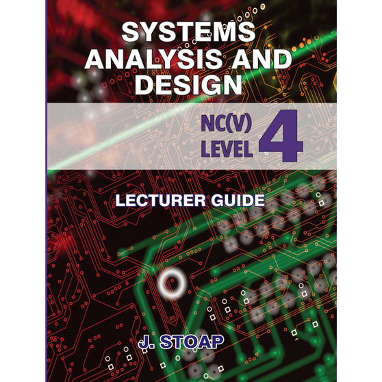 Shuters Systems Analysis and Design NC(V) Level 4 Lecturer Guide - ISBN 9781485834199