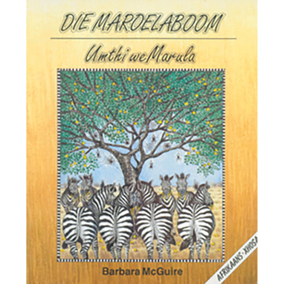 The Marula Tree: (Xhosa/Afrikaans) Umthi We Marula - ISBN 9780796005151