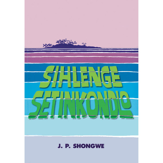 Sihlenge Setinkondlo - ISBN 9780869858615