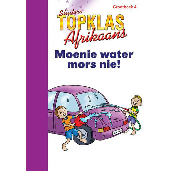 Top Class Afrikaans FAL Grade 2 Big Book 4: Monie Waters Mors Nie - ISBN 9780796058034