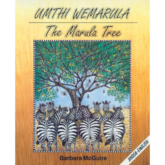 The Marula Tree: (Xhosa/English) Umthi Wemarula - ISBN 9780796005144
