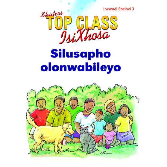 Top Class isiXhosa FAL Grade 1 Reader 3: Silusapho Olonwabileyo - ISBN 9781485814542