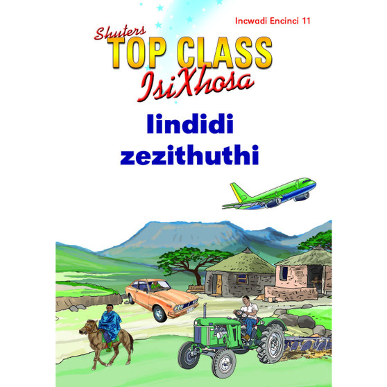 Top Class isiXhosa FAL Grade 1 Reader 11: Iindidi Zezithuthi - ISBN 9781485814931