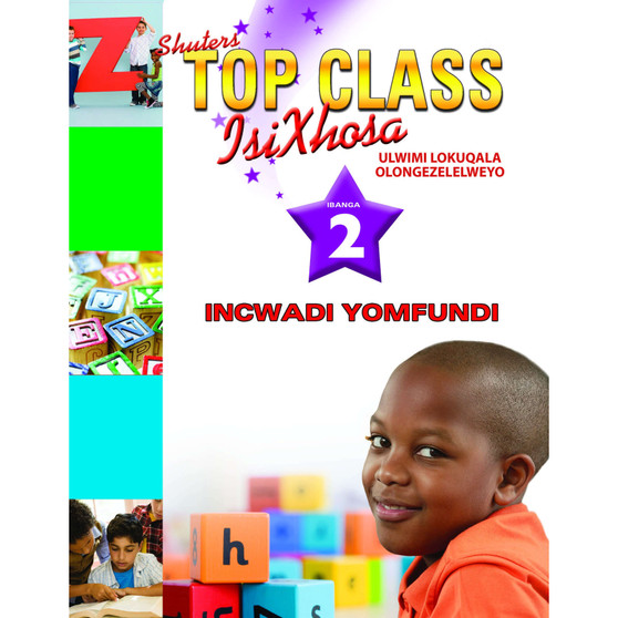 Top Class isiXhosa FAL Grade 2 Learner Book (Incwadi Yomfundi) - ISBN 9780796063182
