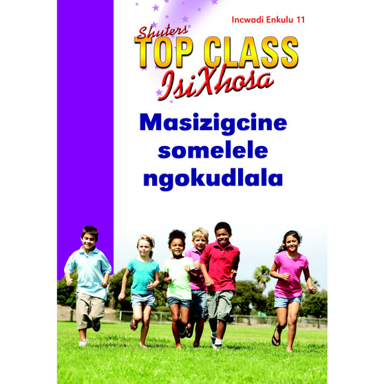 Top Class isiXhosa FAL Grade 2 Big Book 11: Masizigcine Somelele Ngokudlala - ISBN 9780796063311