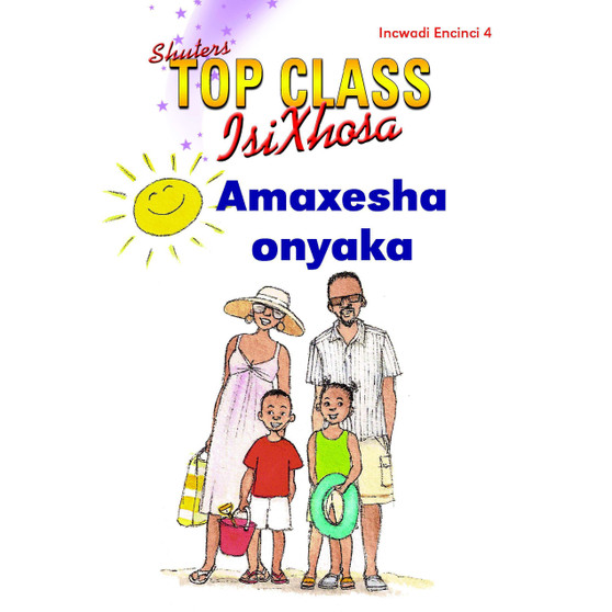 Top Class isiXhosa FAL Grade 2 Reader 4: Amaxesha Onyaka - ISBN 9781485815242