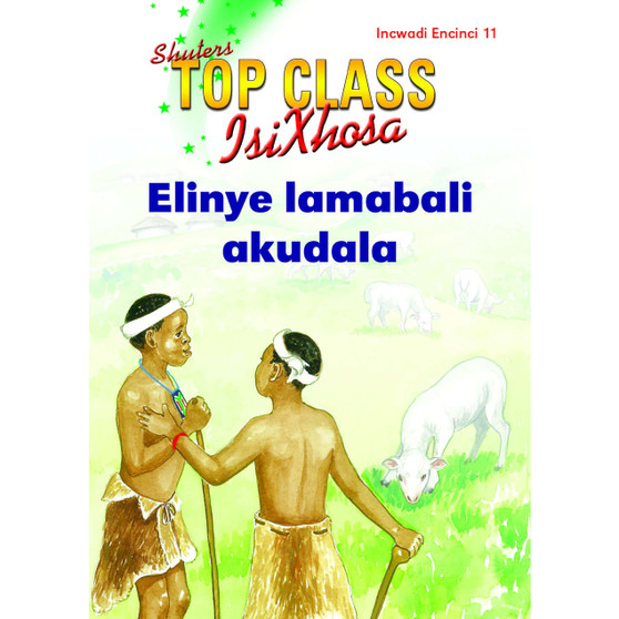 Top Class isiXhosa FAL Grade 3 Reader 11: Elinye Lamabali Akudala - ISBN 9781485820215