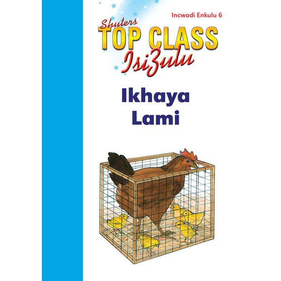 Top Class isiZulu FAL Grade 1 (Big Book 6): Ikhaya Lami - ISBN 9780796060747