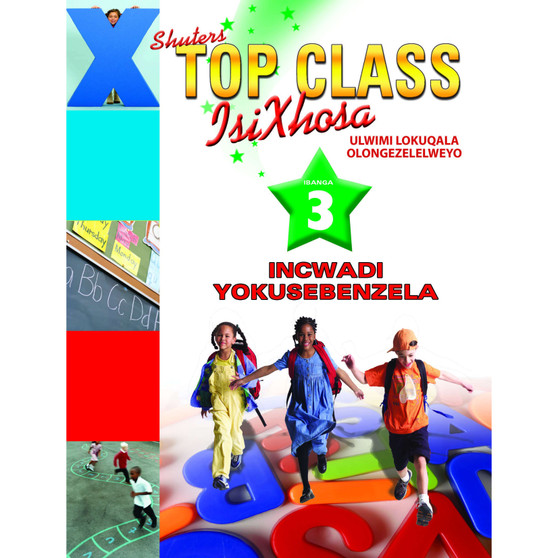 Top Class isiXhosa FAL Grade 3 Workbook (Incwadi Yokusebenzela) - ISBN 9780796064127