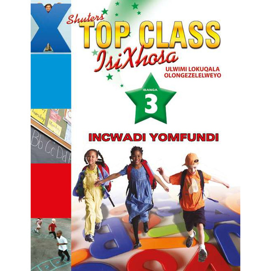 Shuters Top Class isiXhosa Grade 3 Learners Book - ISBN 9780796064103