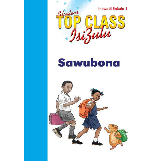 Top Class isiZulu FAL Grade 1 (Big Book 1): Sawubona - ISBN 9780796060693